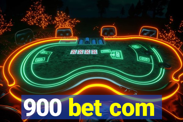 900 bet com